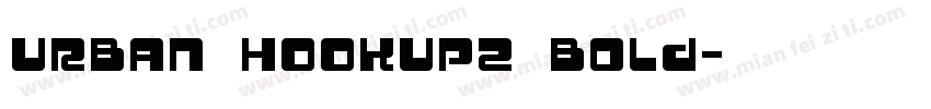 URBAN HOOKUPZ Bold字体转换